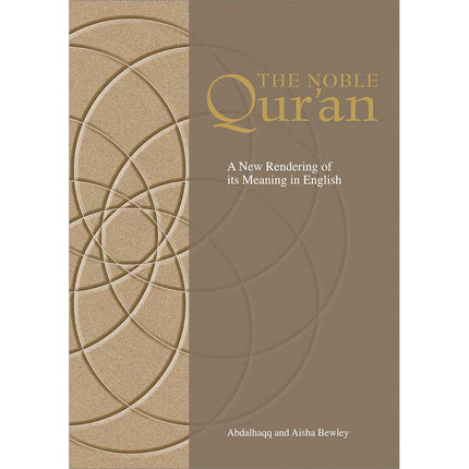 The Noble Qur'an: A New Rendering of its Meaning in English