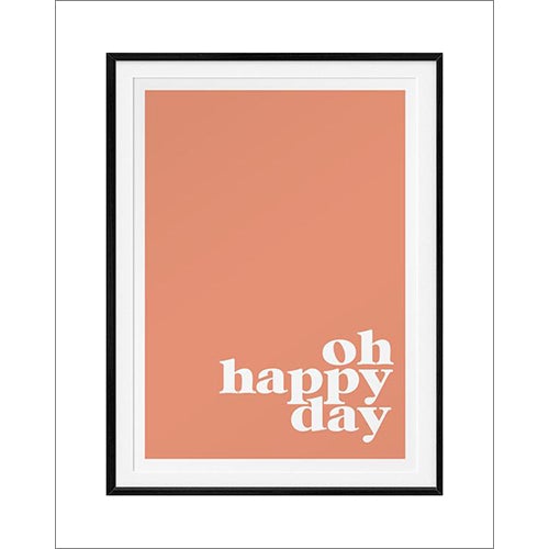 Oh Happy Day Art Print