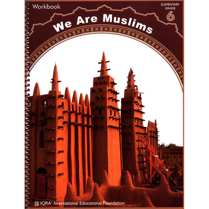 We Are Muslims Workbook: Grade 6